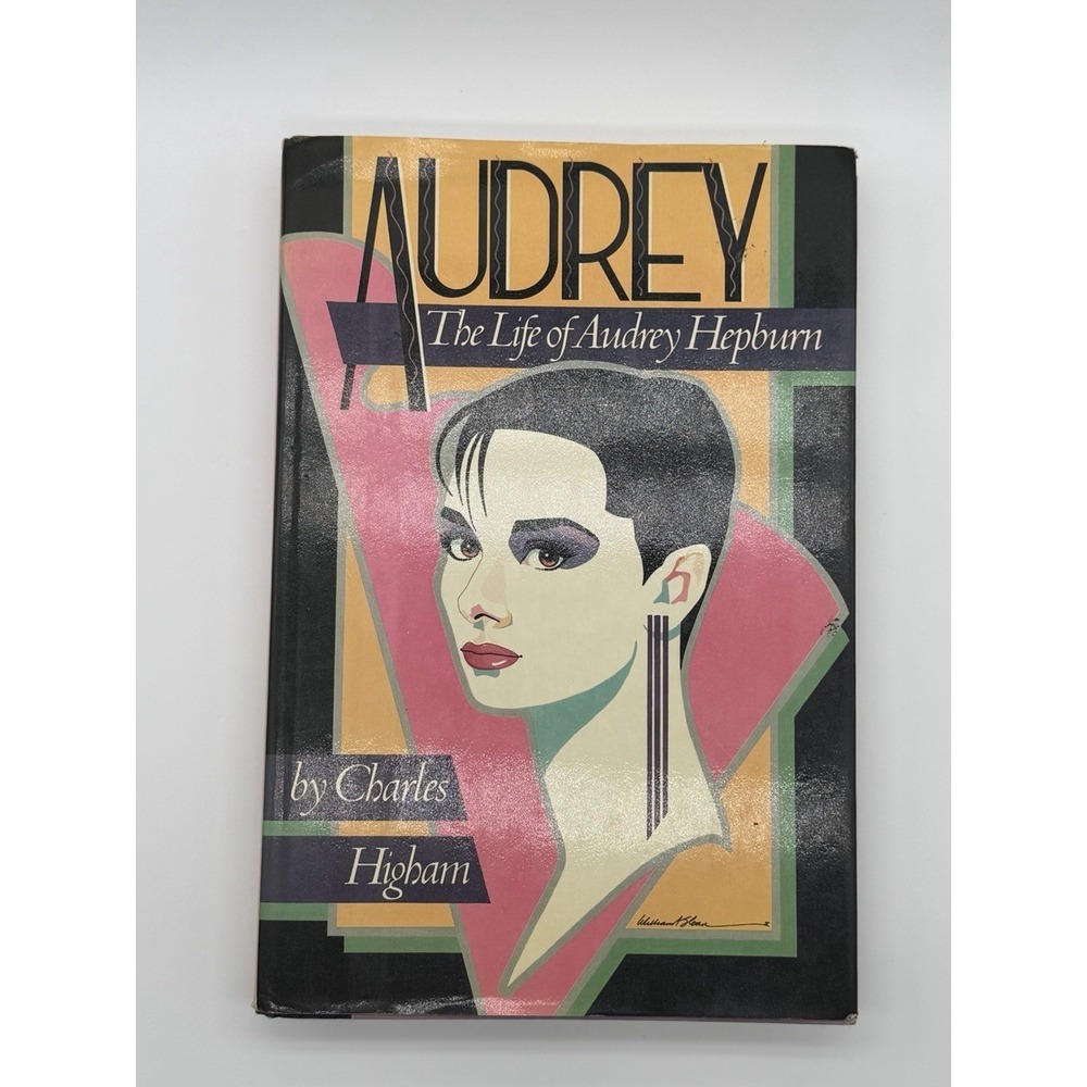Audrey‎ The Life of Audrey Hepburn Charles Higham 1984 First Edition Biography